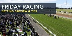 Friday-racing-tips Friday racing tips