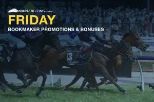 Friday Horse Racing Promotions