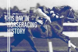 Horse Racing History: Today in Racing 28th February