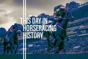 Horse Racing History: Today In Racing 18th June