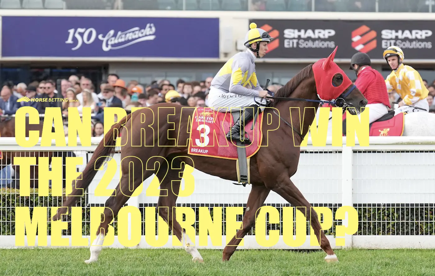 Can Breakup win the 2023 Melbourne Cup?