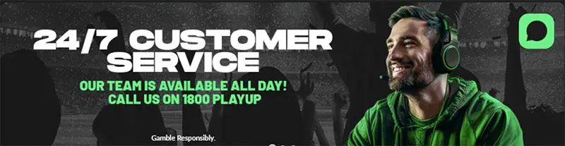 PlayUp has got customer service 