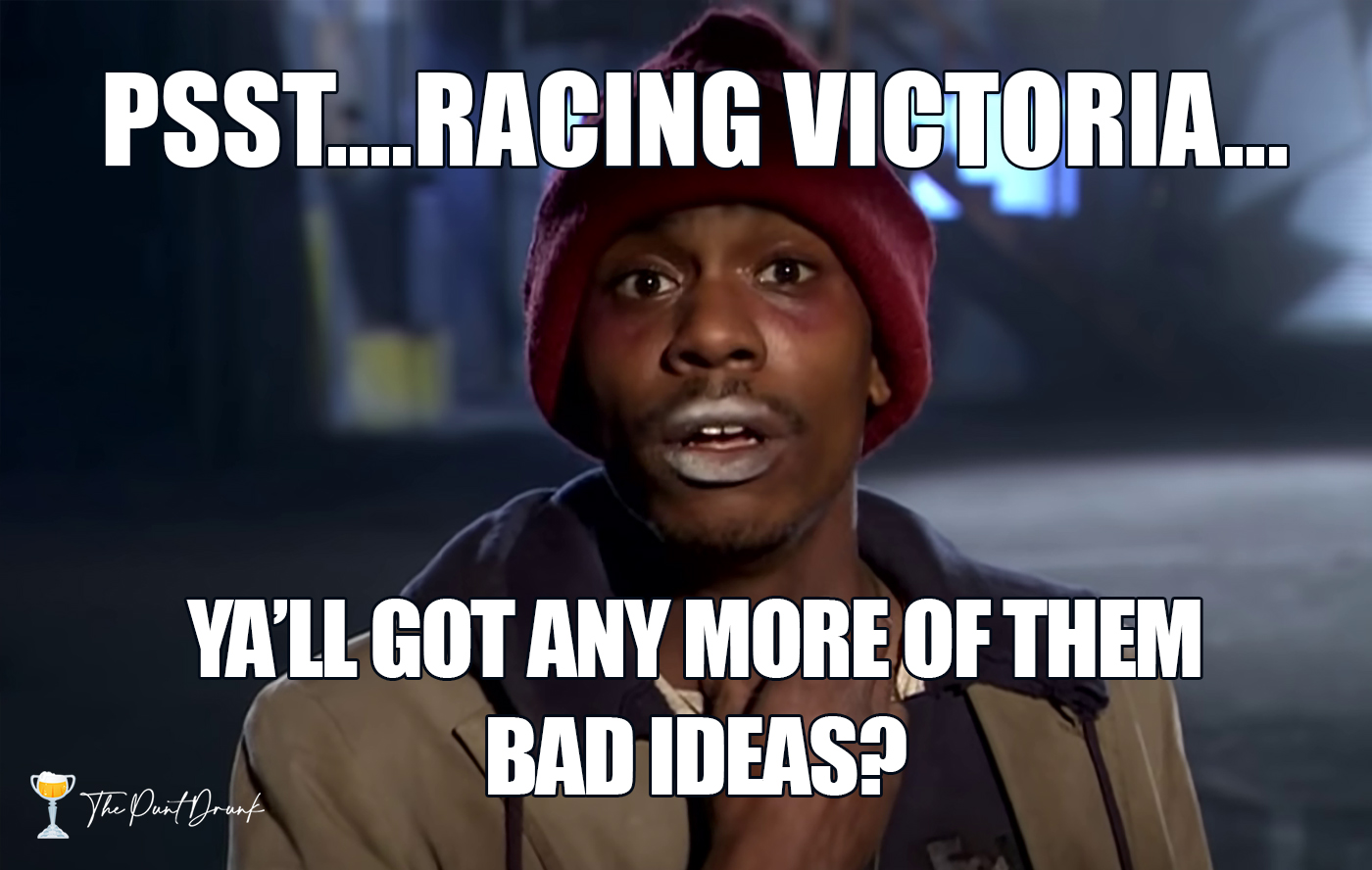 Punt Drunk: Racing Victoria going rogue?
