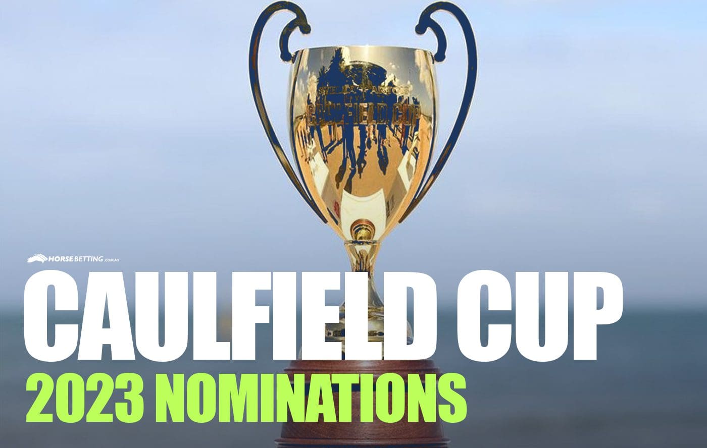 Caulfield Cup Nominations 2023 Acceptances & Past Nominations