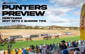 Northam Stakes Day betting preview & quaddie | Sunday, May 5